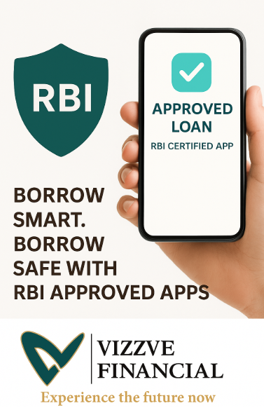 Why Choose RBI Approved Loan Apps in 2025?  Stay Safe with Vizzve Financial